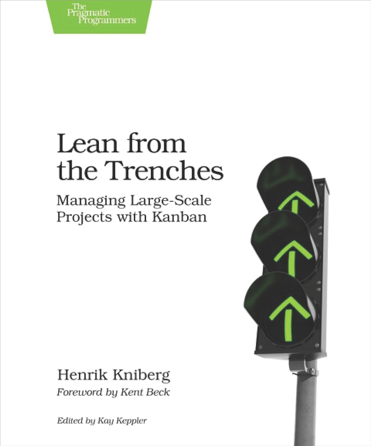 Lean from the Trenches: Managing Large-Scale Projects with Kanban 1st Edition