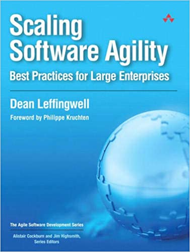 Scaling Software Agility: Best Practices for Large Enterprises 1st Edition