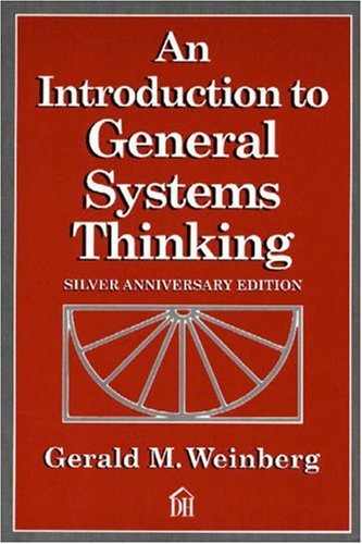 An Introduction to General Systems Thinking (Silver Anniversary Edition) Anniversary Edition