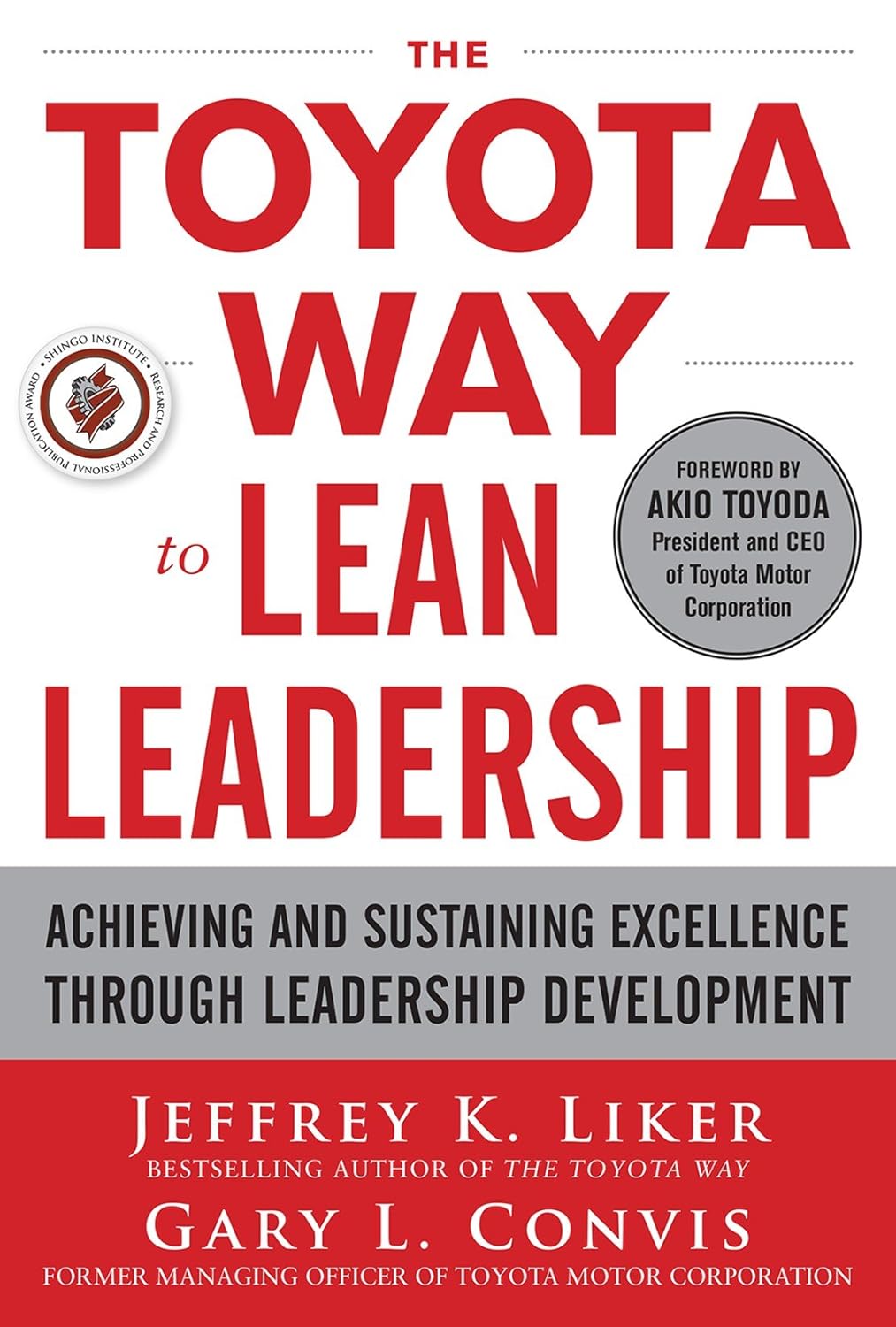 The Toyota Way to Lean Leadership: Achieving and Sustaining Excellence through Leadership Development Kindle Edition